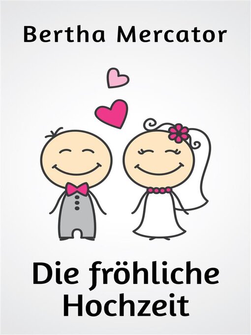 Title details for Die fröhliche Hochzeit by Bertha Mercator - Available